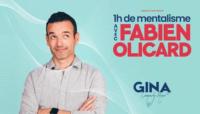 Gina Comedy Show à Bordeaux : Fabien Olicard en spectacle, mentalisme et humour