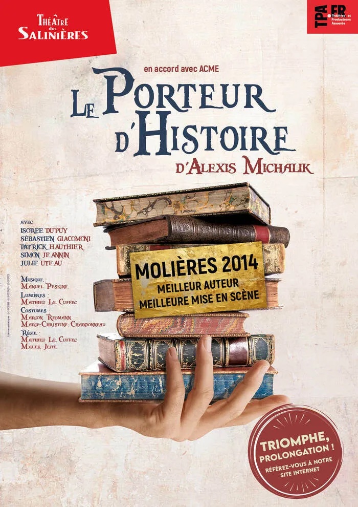 Le Porteur d’Histoire, pièce de théâtre créée et mise en scène par Alexis Michalik