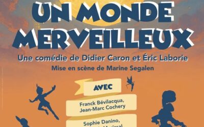 Théâtre « Un monde merveilleux » – Bordeaux