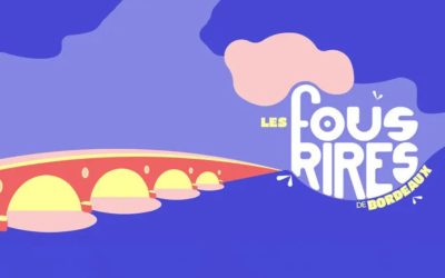 Les Fous Rires de Bordeaux 2026 : Le Festival d’Humour Célèbre ses 10 Ans du 18 au 21 Mars